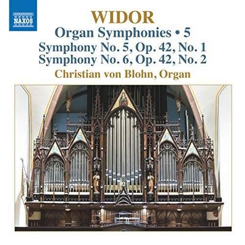 Charles-Marie Widor Organ Symphonies. Vol. 5 - Symphonies Nos. 5 And 6. Op. 42 Nos. 1 And 2 Various Artists