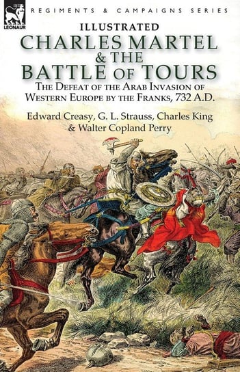 Charles Martel & the Battle of Tours Creasy Edward
