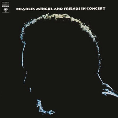 Charles Mingus And Friends In Concert Charles Mingus