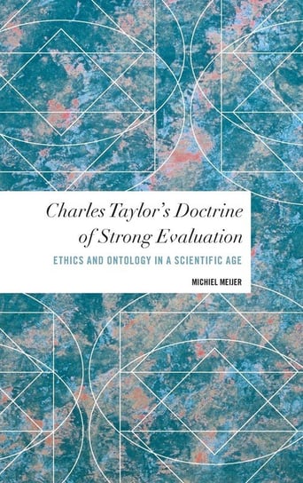 Charles Taylor's Doctrine of Strong Evaluation Meijer Michiel