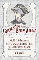 Charleston Belles Abroad: The Music Collections of Harriett Lowndes, Henrietta Aiken, and Louisa Rebecca McCord Bailey Candace
