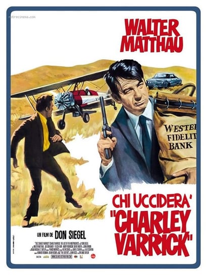 Charley Varrick: The Last of the Independents Siegel Don