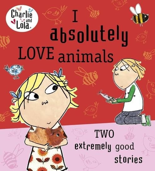 Charlie and Lola: I Absolutely Love Animals Child Lauren