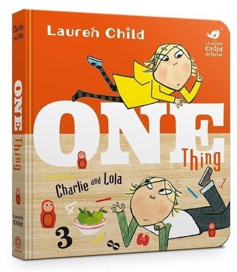 Charlie and Lola. One Thing Board Book Child Lauren