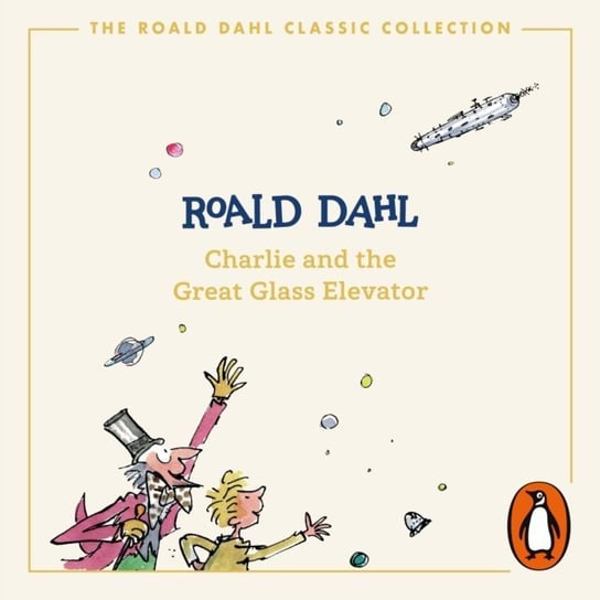 Charlie and the Great Glass Elevator Dahl Roald, Blake Quentin