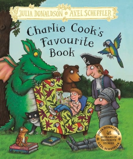 Charlie Cook's Favourite Book: Hardback Gift Edition Donaldson Julia