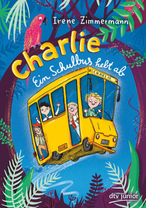 Charlie - Ein Schulbus hebt ab Dtv