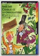 Charlie et la chocolaterie Dahl Roald