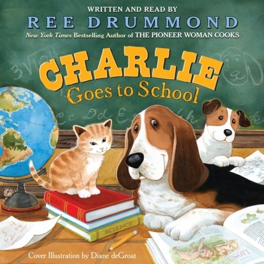 Charlie Goes to School Drummond Ree, deGroat Diane