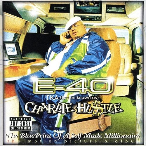 Charlie Hustle: Blueprint Of A Self-Made Millionaire E-40