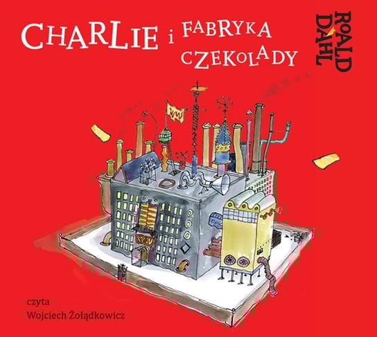 Charlie i fabryka czekolady Dahl Roald