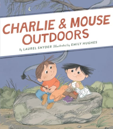 Charlie & Mouse Outdoors Laurel Snyder