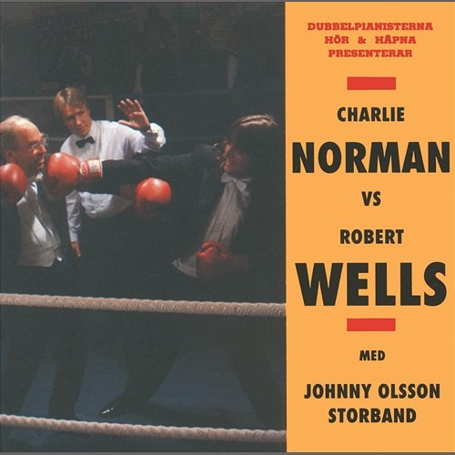 Charlie Norman Vs Robert Wells Charlie Norman, Robert Wells, Johnny Olsson Storband