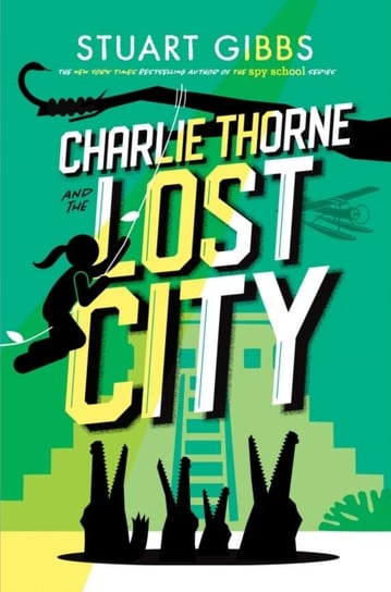 Charlie Thorne and the Lost City Gibbs Stuart