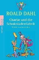 Charlie und die Schokoladenfabrik Dahl Roald