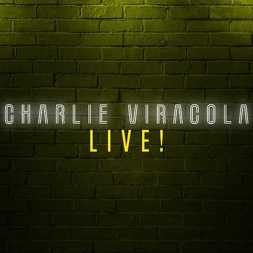 Charlie Viracola Live! Charlie Viracola