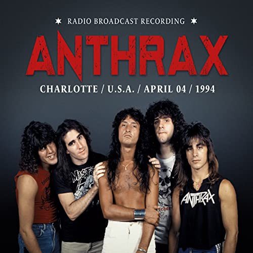 Charlotte, April 04, 1994 Anthrax