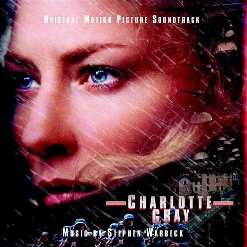 Charlotte Gray (Original Motion Picture Soundtrack) Stephen Warbeck