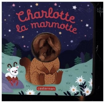 Charlotte La Marmotte. Ed. Flammarion Siren