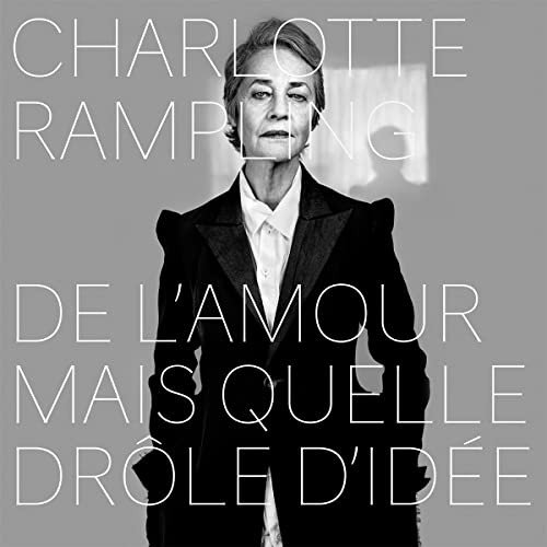 Charlotte Rampling-De Lamour Mais Quelle... Various Artists