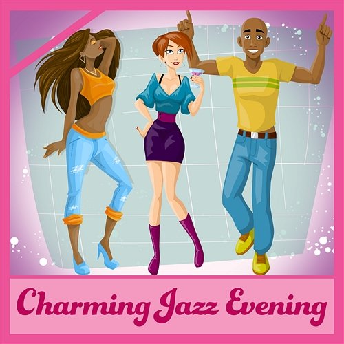 Charming Jazz Evening: Smooth Music For Dinner, Friends Time & Background Piano Bar Various Artists