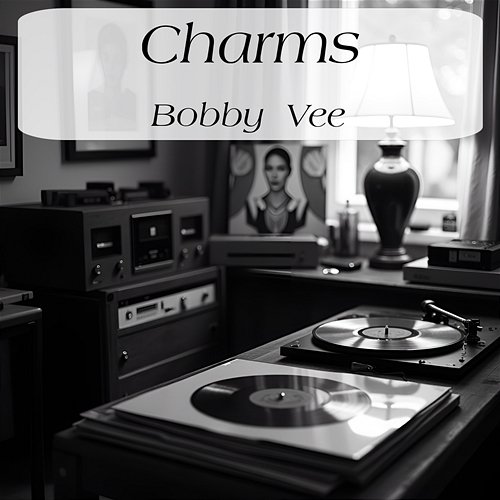 Charms Bobby Vee
