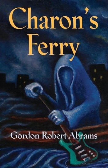 Charon's Ferry Abrams Gordon Robert