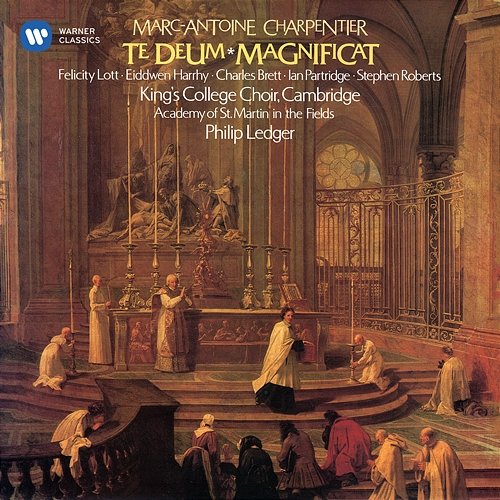 Charpentier: Te Deum, H. 146 & Magnificat, H. 74 Choir of King's College, Cambridge