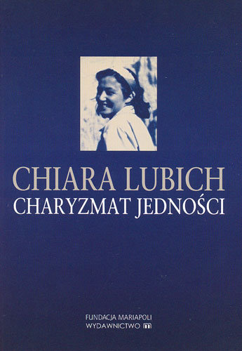 Charyzmat Jedności Lubich Chiara