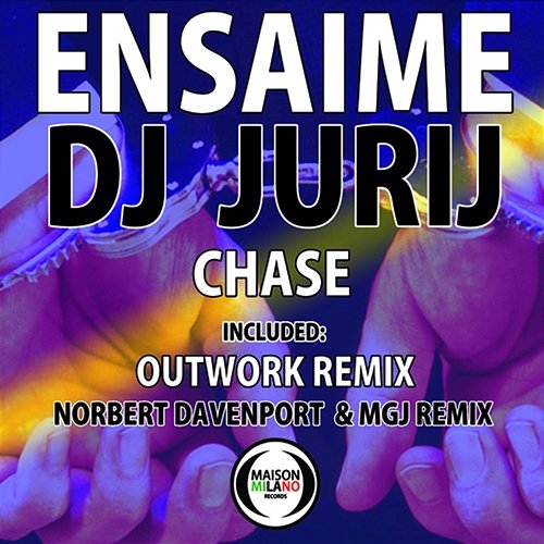 Chase DJ Jurij, Ensaime