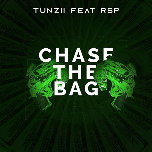 Chase the Bag Tunzii feat. RSP