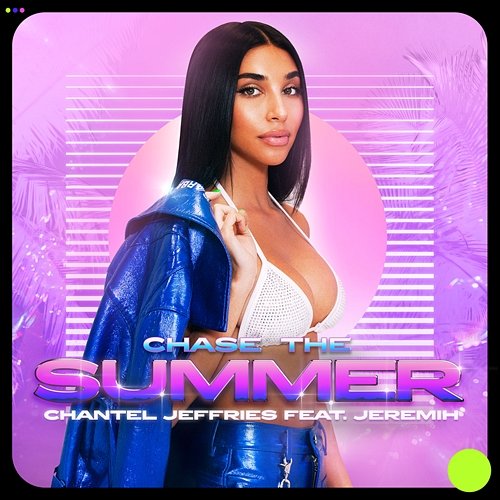 Chase The Summer Chantel Jeffries feat. Jeremih