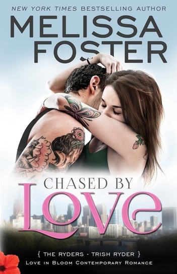 Chased by Love. The Ryders, Contemporary Romance Melissa Foster