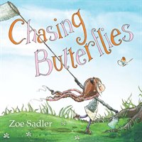 Chasing Butterflies Zoe Sadler