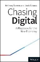 Chasing Digital: A Playbook for the New Economy Stevens Anthony, Strauss Louis