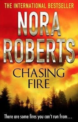 Chasing Fire Roberts Nora