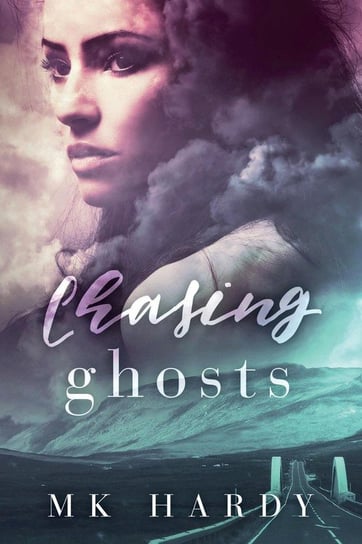 Chasing Ghosts Hardy M. K.