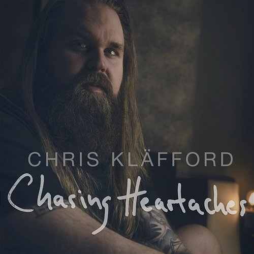 Chasing Heartaches Chris Kläfford