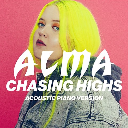 Chasing Highs Alma