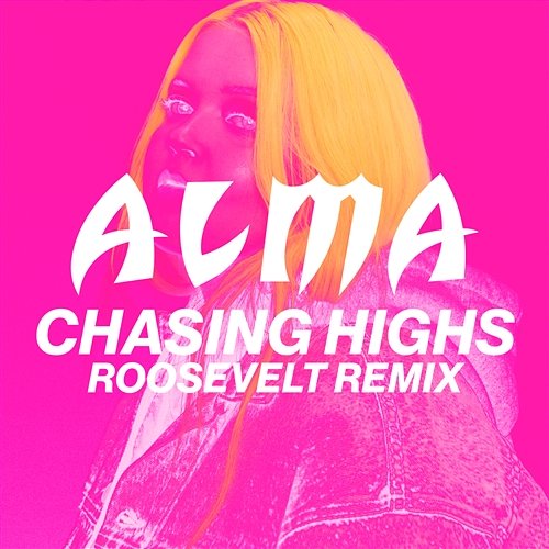 Chasing Highs Alma