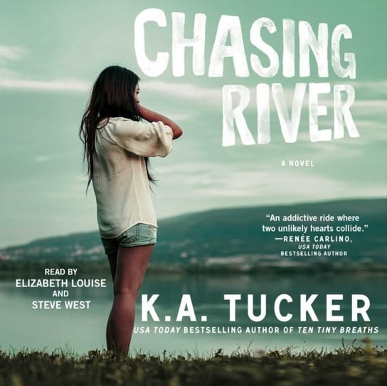 Chasing River Tucker K.A.