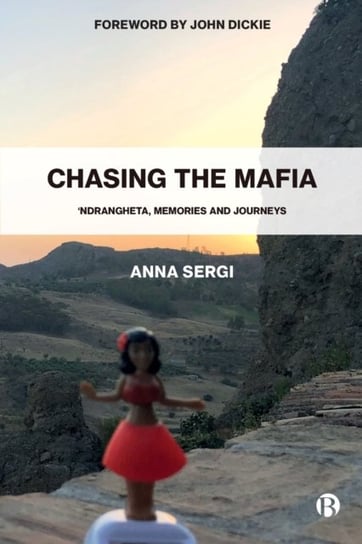 Chasing the Mafia: 'Ndrangheta, Memories and Journeys Opracowanie zbiorowe