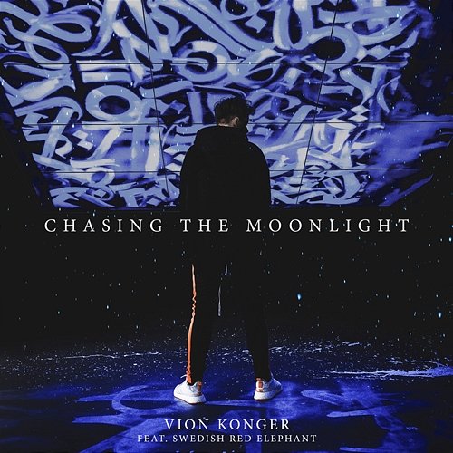 Chasing the Moonlight Vion Konger feat. Swedish Red Elephant