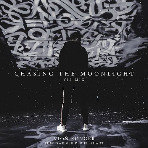 Chasing the Moonlight (VIP Mix) Vion Konger feat. Swedish Red Elephant