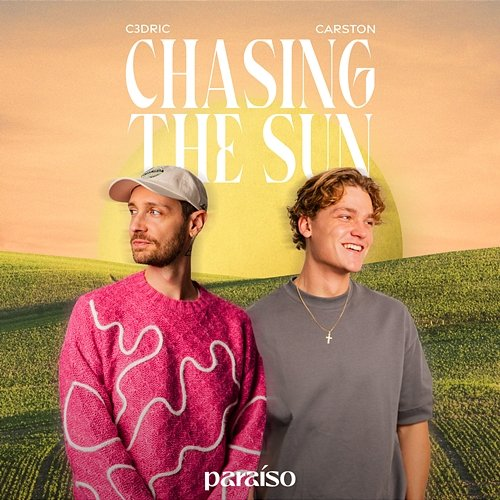 Chasing The Sun C3DRIC & Carston