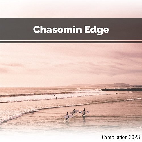 Chasomin Edge Compilation 2023 John Toso, Mauro Rawn, Benny Montaquila Dj