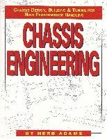 Chassis Engineering: Chassis Design, Building & Tuning for High Performance Cars Adams Herb