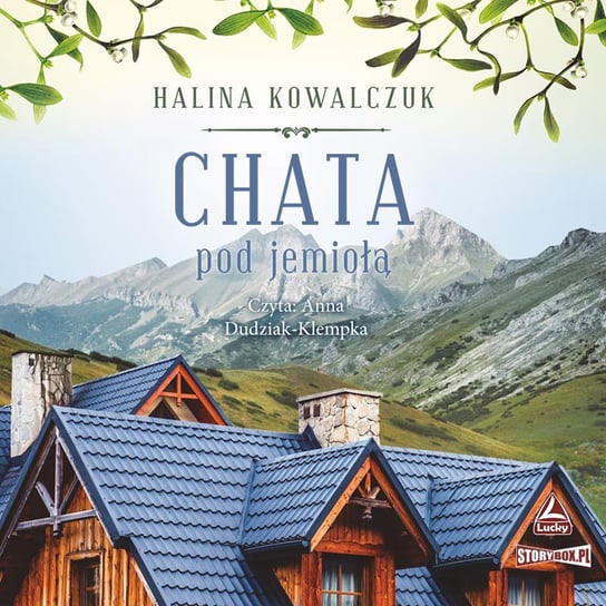 Chata pod jemiołą - audiobook Kowalczuk Halina