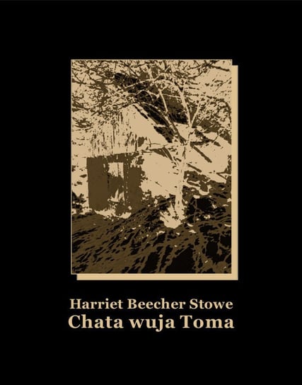 Chata wuja Toma Stowe Harriete Beecher
