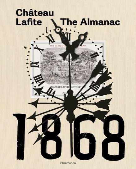 Chateau Lafite: The Almanac Saskia De Rothschild